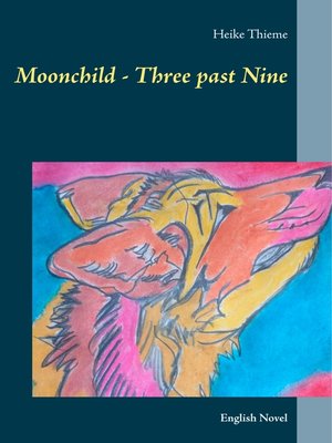 cover image of Moonchild--Three past Nine